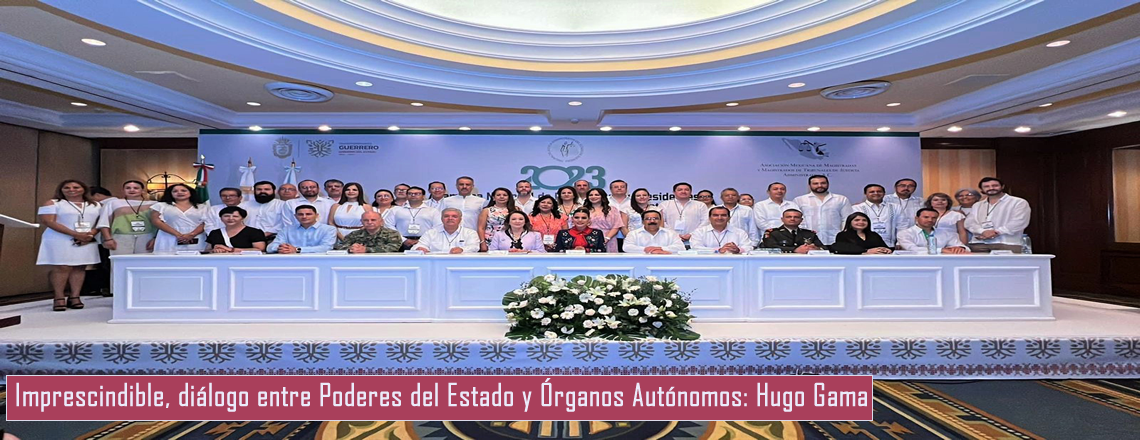 Imprescindible, diálogo entre los Poderes del Estado y Órganos Autónomos: Hugo Gama